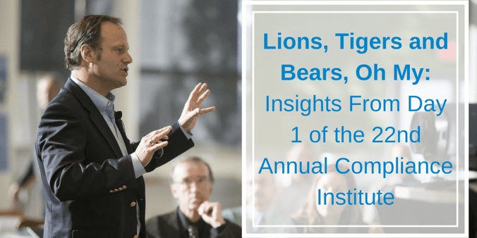 Lions, Tigers and Bears, Oh My_ Insights from Day 1 of the 22nd Annual Compliance Institute-1